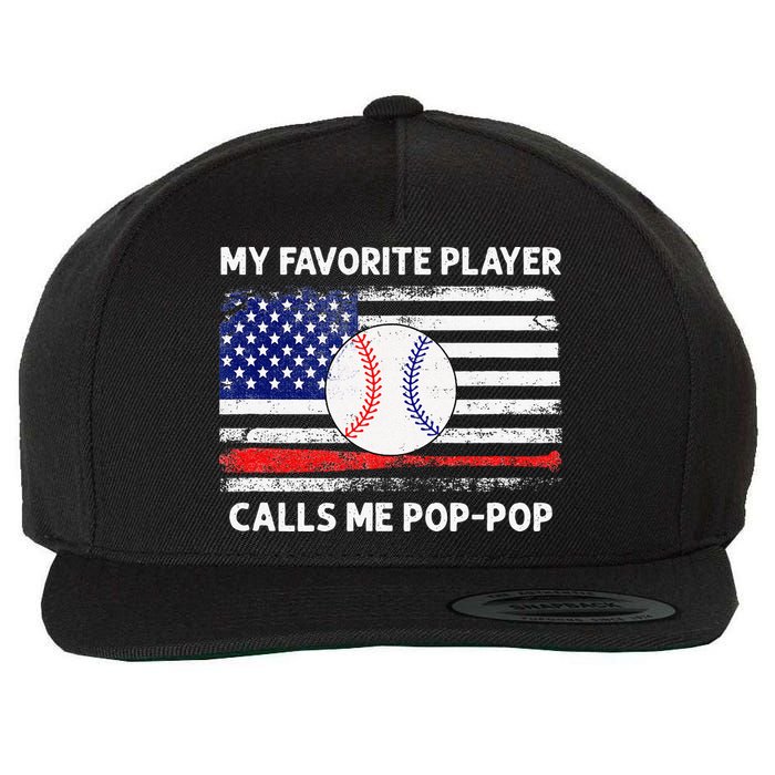 My Favorite Player Calls Me Pop Pop American Flag Baseball Wool Snapback Cap