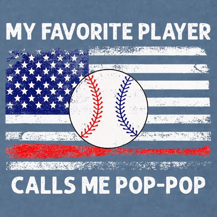 My Favorite Player Calls Me Pop Pop American Flag Baseball Garment-Dyed Sweatshirt