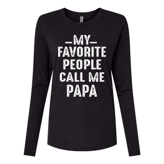 My Favorite People Call Me Papa Funny Gift Womens Cotton Relaxed Long Sleeve T-Shirt