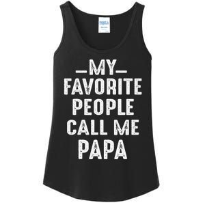 My Favorite People Call Me Papa Funny Gift Ladies Essential Tank