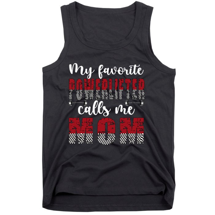 My Favorite Powerlifter Calls Me Mom Powerlifting Mom Tank Top