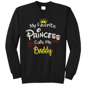 My Favorite Princess Calls Me Daddy Sweatshirt