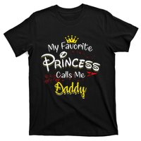 My Favorite Princess Calls Me Daddy T-Shirt