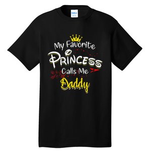 My Favorite Princess Calls Me Daddy Tall T-Shirt