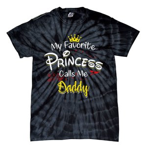 My Favorite Princess Calls Me Daddy Tie-Dye T-Shirt