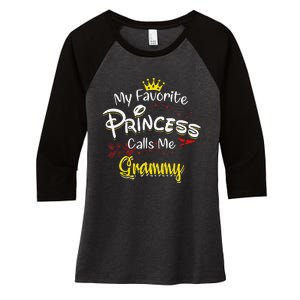 My Favorite Princess Calls Me Grammy Women's Tri-Blend 3/4-Sleeve Raglan Shirt