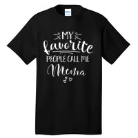 My Favorite People Call Me Mema Tall T-Shirt