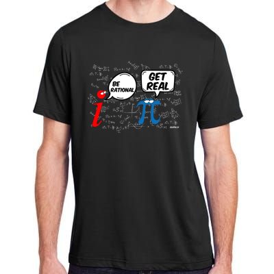 Maths Funny Pi Be Rational Get Real Mathematics Gift Adult ChromaSoft Performance T-Shirt