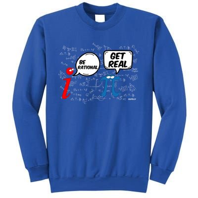 Maths Funny Pi Be Rational Get Real Mathematics Gift Sweatshirt