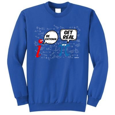 Maths Funny Pi Be Rational Get Real Mathematics Gift Tall Sweatshirt