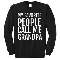 My Favorite People Call Me Grandpa Sweatshirt