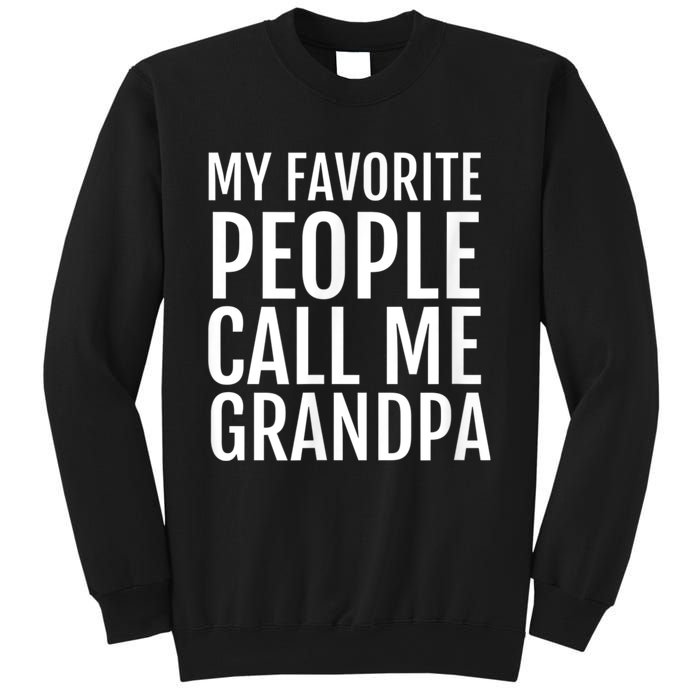 My Favorite People Call Me Grandpa Sweatshirt