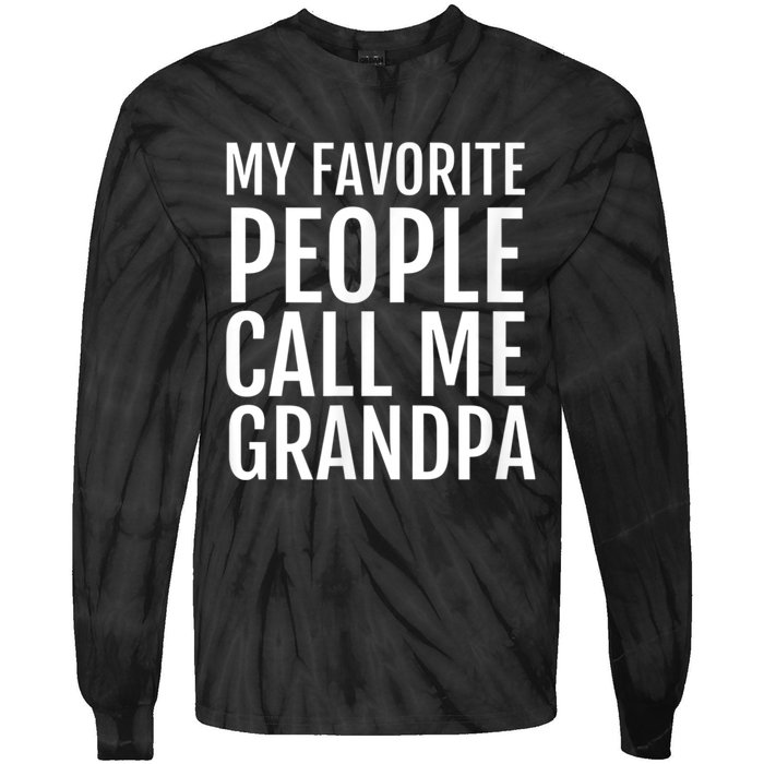 My Favorite People Call Me Grandpa Tie-Dye Long Sleeve Shirt