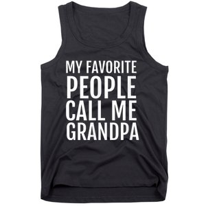 My Favorite People Call Me Grandpa Tank Top