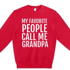 My Favorite People Call Me Grandpa Premium Crewneck Sweatshirt