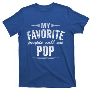 My Favorite People Call Me Pop Great Gift T-Shirt