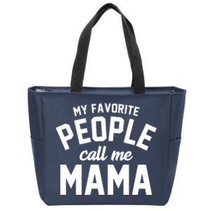 My Favorite People Call Me Mama Zip Tote Bag