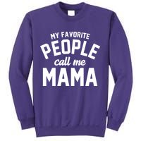 My Favorite People Call Me Mama Sweatshirt
