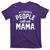 My Favorite People Call Me Mama T-Shirt