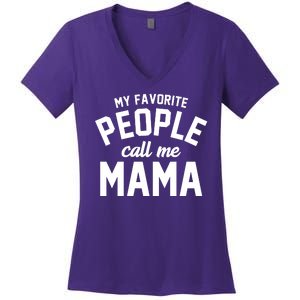 My Favorite People Call Me Mama Women's V-Neck T-Shirt