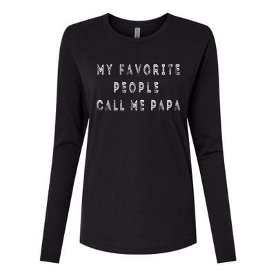 My Favorite People Call Me Papa Funny Womens Cotton Relaxed Long Sleeve T-Shirt