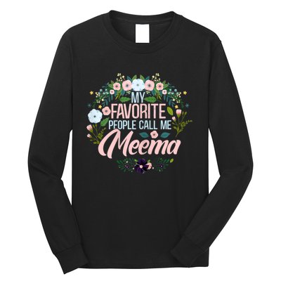 My Favorite People Call Me Meema Long Sleeve Shirt