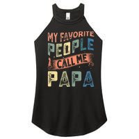 My Favorite People Call Me Papa Women’s Perfect Tri Rocker Tank