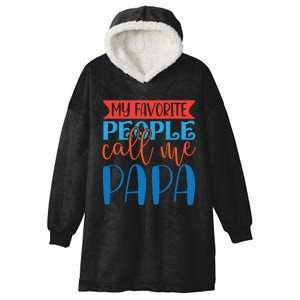 My Favorite People Call Me Papa Hooded Wearable Blanket