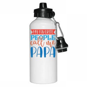 My Favorite People Call Me Papa Aluminum Water Bottle