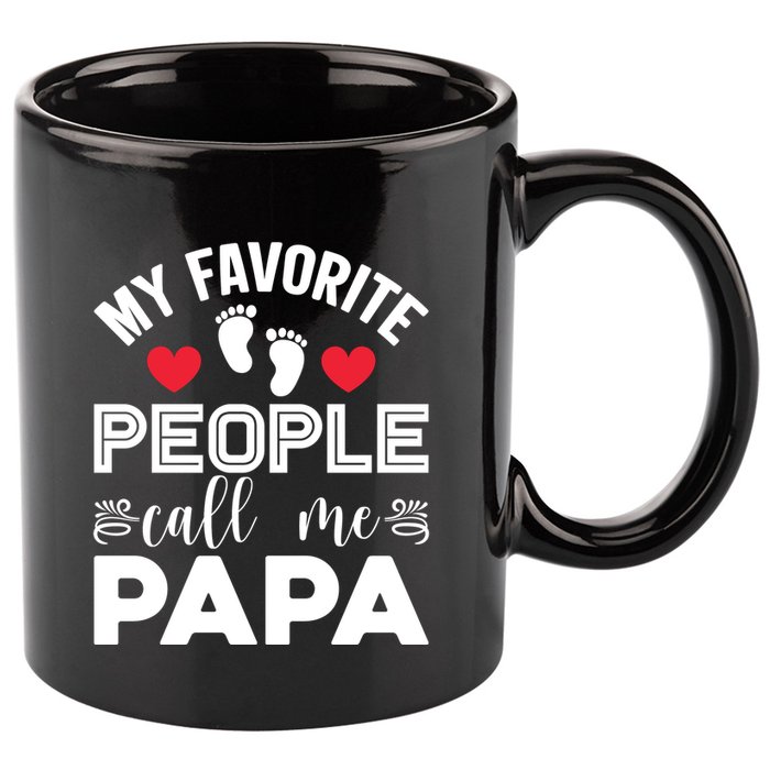 My Favorite People Call Me Papa 11oz C Handle Ceramic Mug