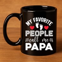 My Favorite People Call Me Papa 11oz C Handle Ceramic Mug