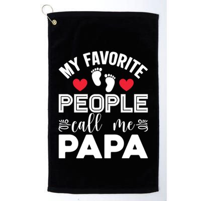 My Favorite People Call Me Papa Golf Towel