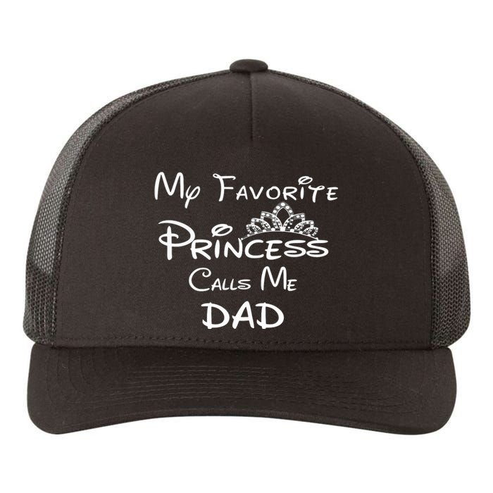 My Favorite Princess Calls Me Dad Yupoong Adult 5-Panel Trucker Hat