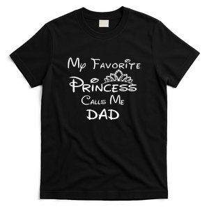 My Favorite Princess Calls Me Dad T-Shirt