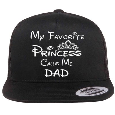 My Favorite Princess Calls Me Dad Flat Bill Trucker Hat