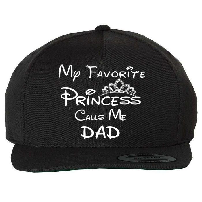 My Favorite Princess Calls Me Dad Wool Snapback Cap