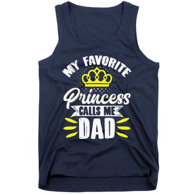 My Favorite Princess Calls Me Dad Daddy Father Fathers Day Tank Top