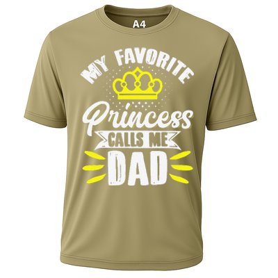 My Favorite Princess Calls Me Dad Daddy Father Fathers Day Cooling Performance Crew T-Shirt