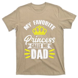 My Favorite Princess Calls Me Dad Daddy Father Fathers Day T-Shirt