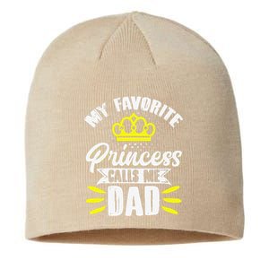 My Favorite Princess Calls Me Dad Daddy Father Fathers Day Sustainable Beanie