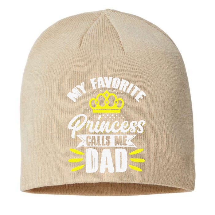 My Favorite Princess Calls Me Dad Daddy Father Fathers Day Sustainable Beanie