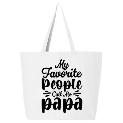 My Favorite People Call Me Papa 25L Jumbo Tote