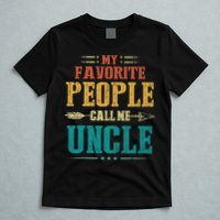 My Favorite People Call Me Uncle Funny Fathers Day T-Shirt