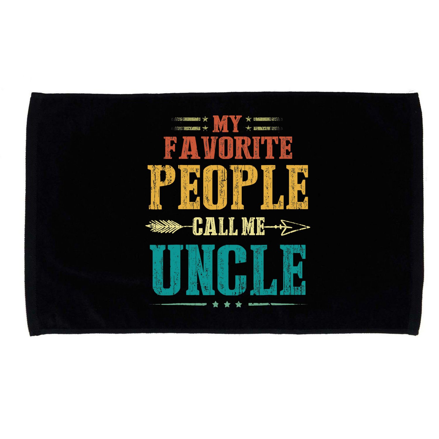 My Favorite People Call Me Uncle Funny Fathers Day Microfiber Hand Towel