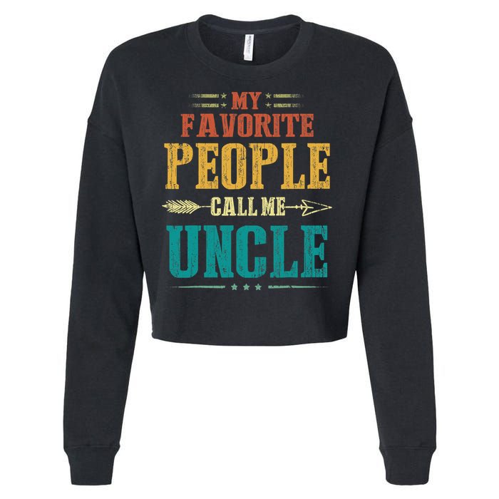 My Favorite People Call Me Uncle Funny Fathers Day Cropped Pullover Crew
