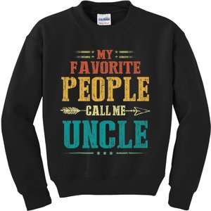 My Favorite People Call Me Uncle Funny Fathers Day Kids Sweatshirt