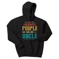 My Favorite People Call Me Uncle Funny Fathers Day Kids Hoodie