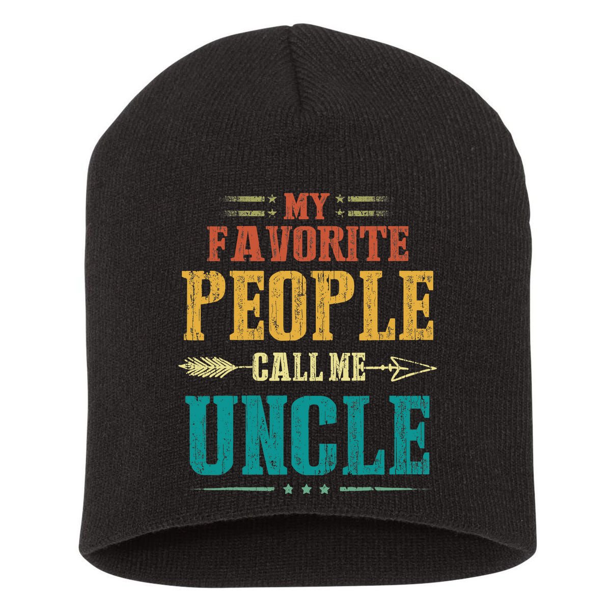My Favorite People Call Me Uncle Funny Fathers Day Short Acrylic Beanie