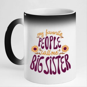 My Favorite People Call Me Big Sister Cute Gift 11oz Black Color Changing Mug