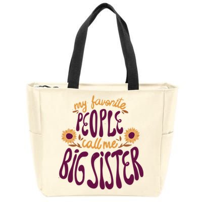 My Favorite People Call Me Big Sister Cute Gift Zip Tote Bag